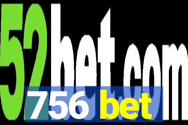 756 bet